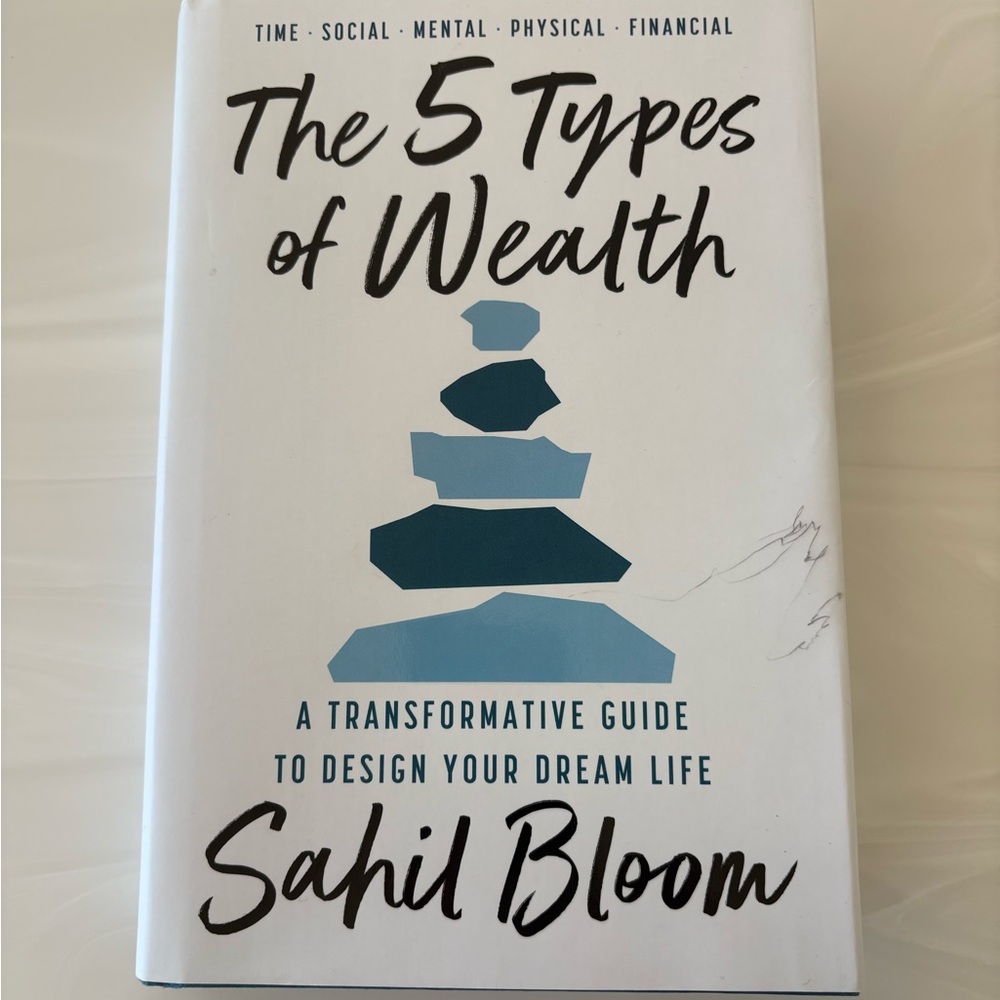 The 5 Types of wealth by Sahil Bloom